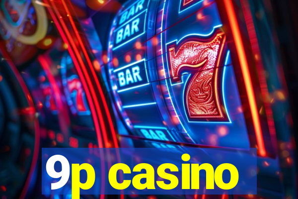 9p casino